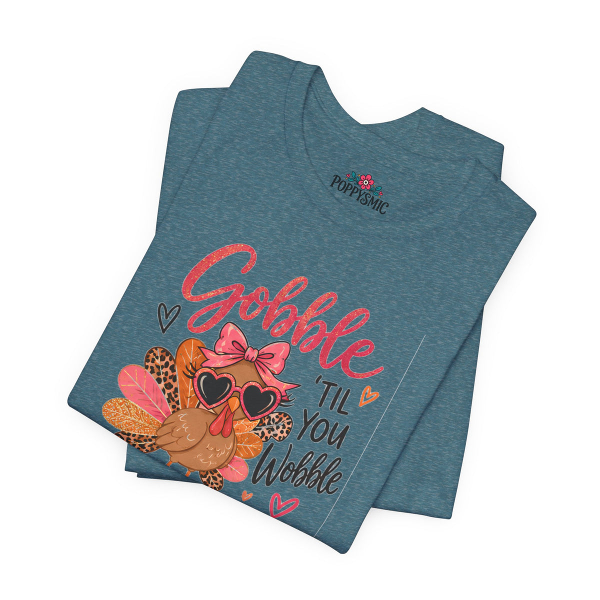 Gobble Til You Wobble Thanksgiving Turkey Tee