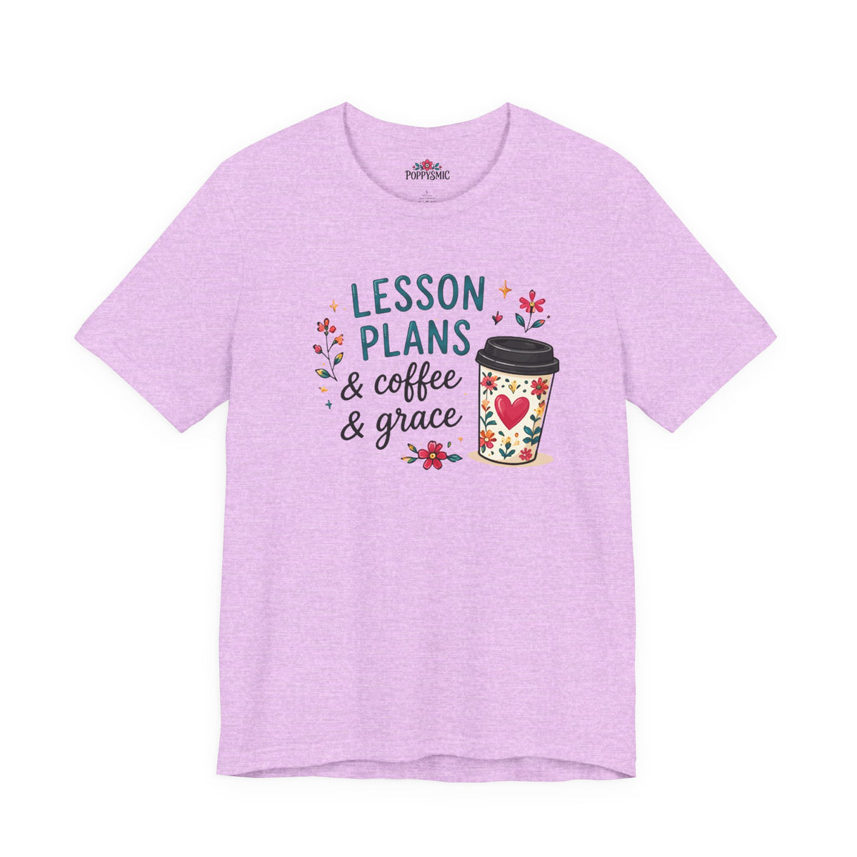 Teacher T‑Shirt – “Lesson Plans & Coffee & Grace” Floral Coffee Cup Tee