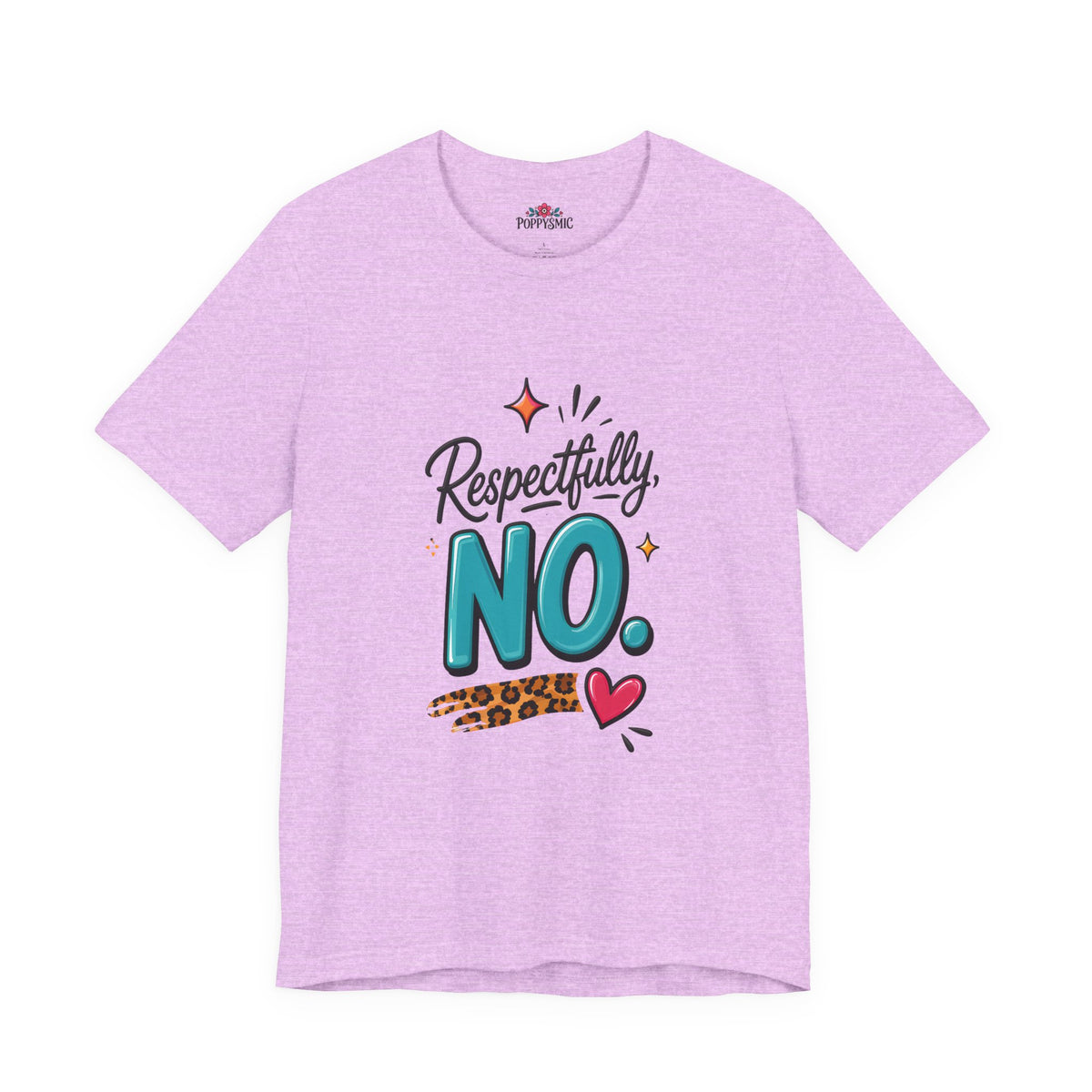 Respectfully, NO. Women’s T-Shirt
