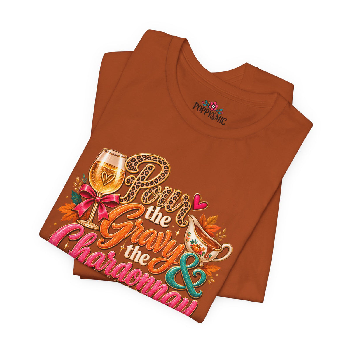 Pumpkin Spice “Gravy & Chardonnay” Thanksgiving T-Shirt