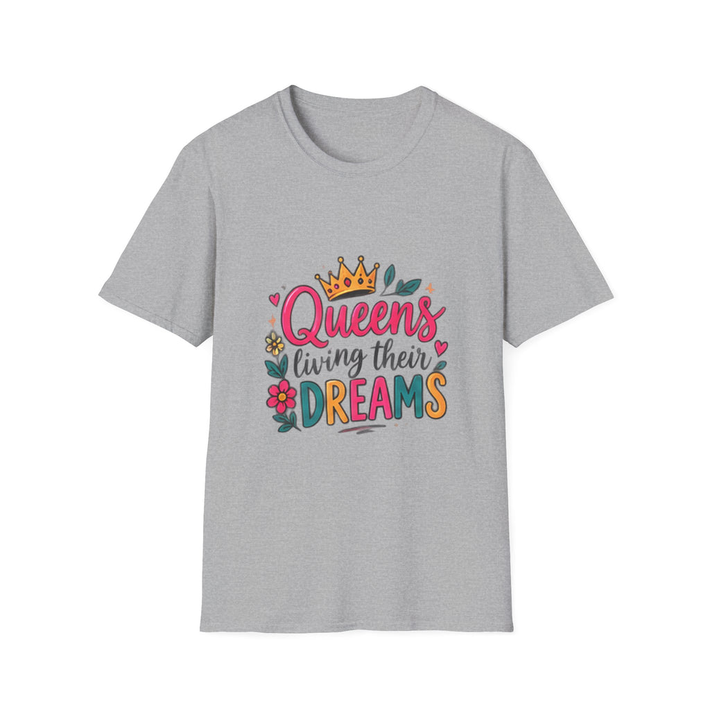 T-Shirt — "Queens Living Their Dreams" Crown Graphic Inspirational Tee