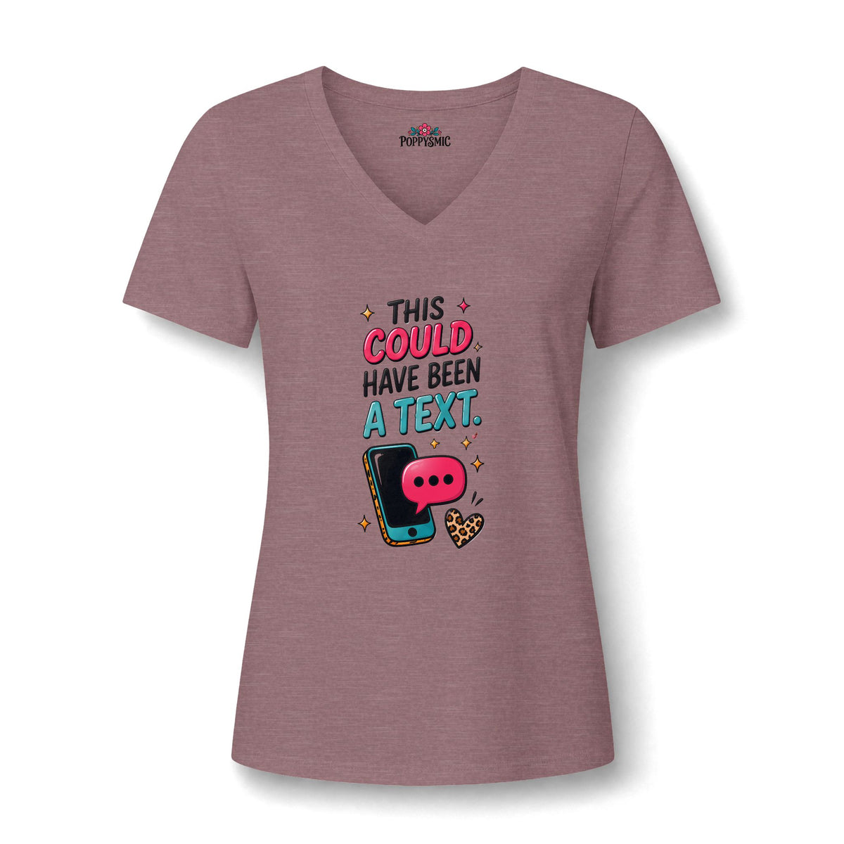 V-Neck Tee — "This Could Have Been a Text" Women's Graphic Shirt