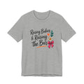 Raising Babies & Raising the Bar T-Shirt