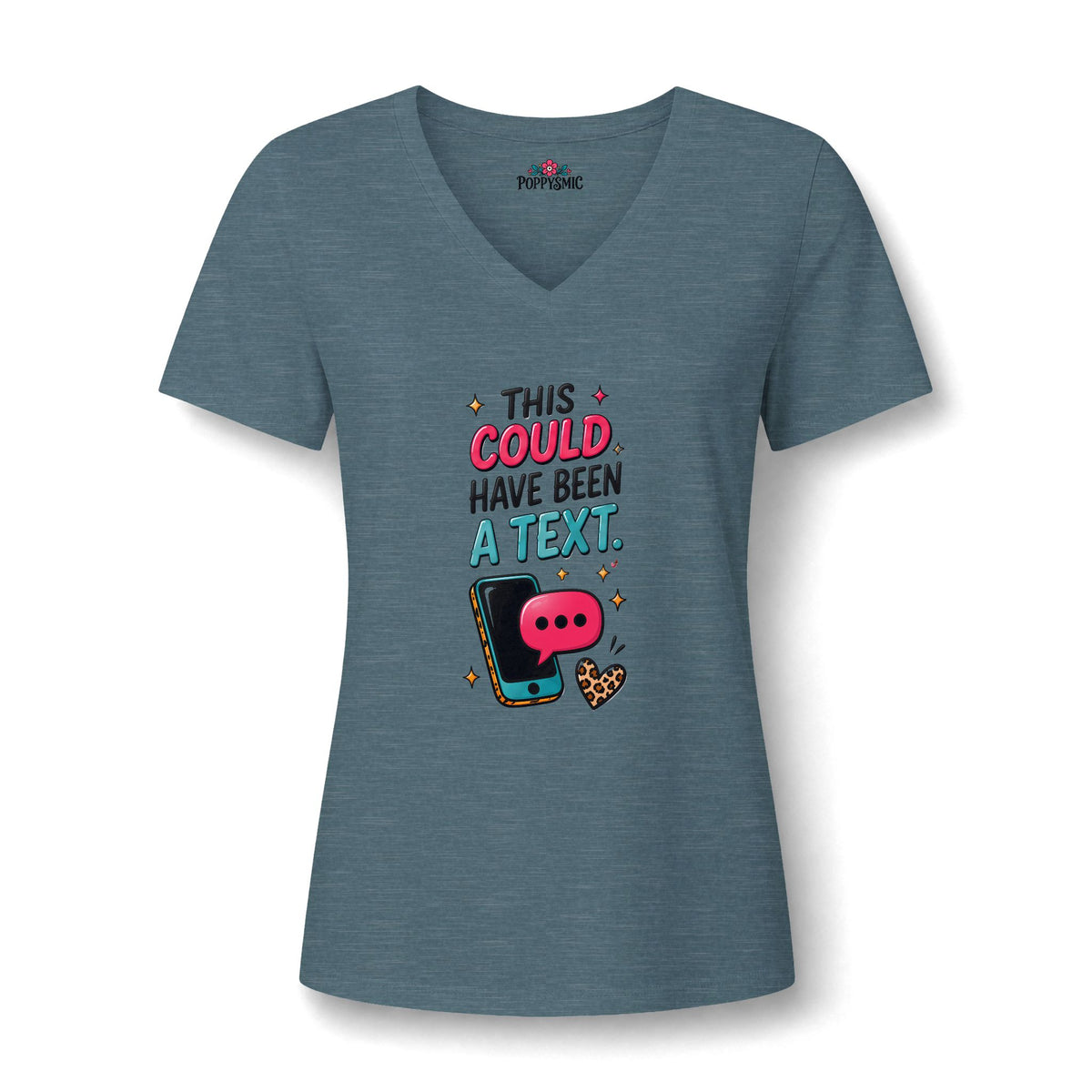 V-Neck Tee — "This Could Have Been a Text" Women's Graphic Shirt