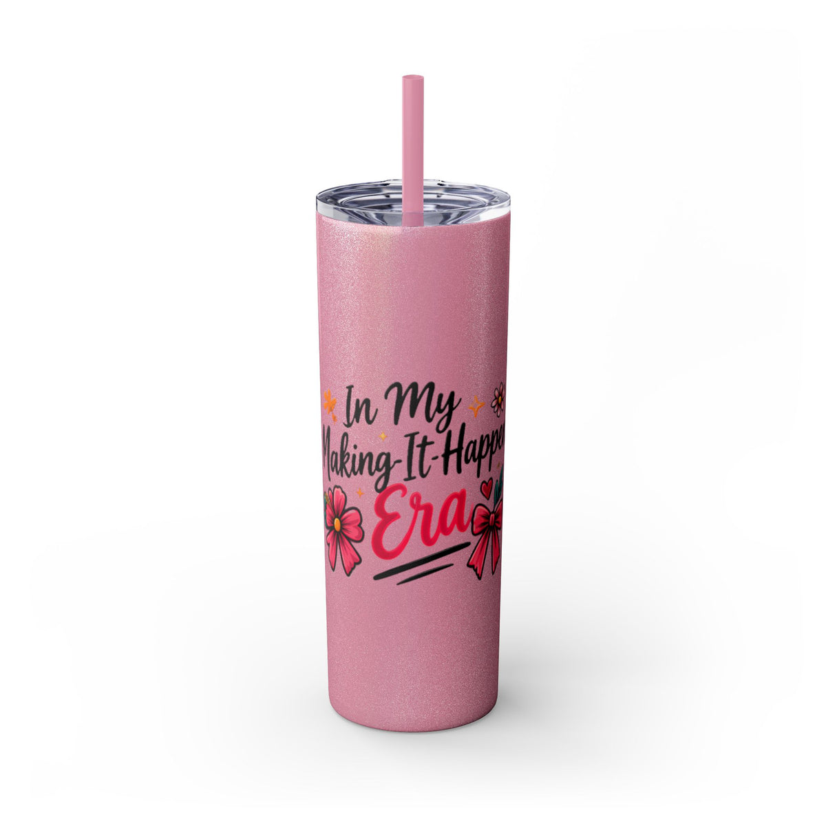 Skinny Tumbler | "In My Era Making It Happen" Floral 20oz Straw Tumbler