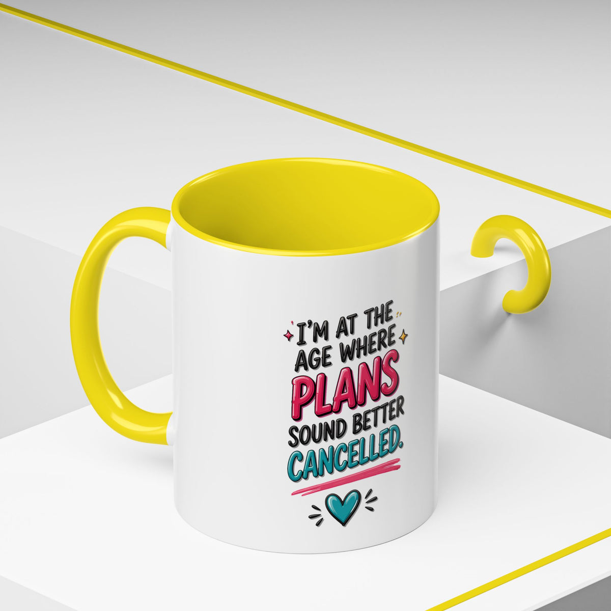 Accent Coffee Mug — "I’m At The Age Where My Plans Sound Better Cancelled"