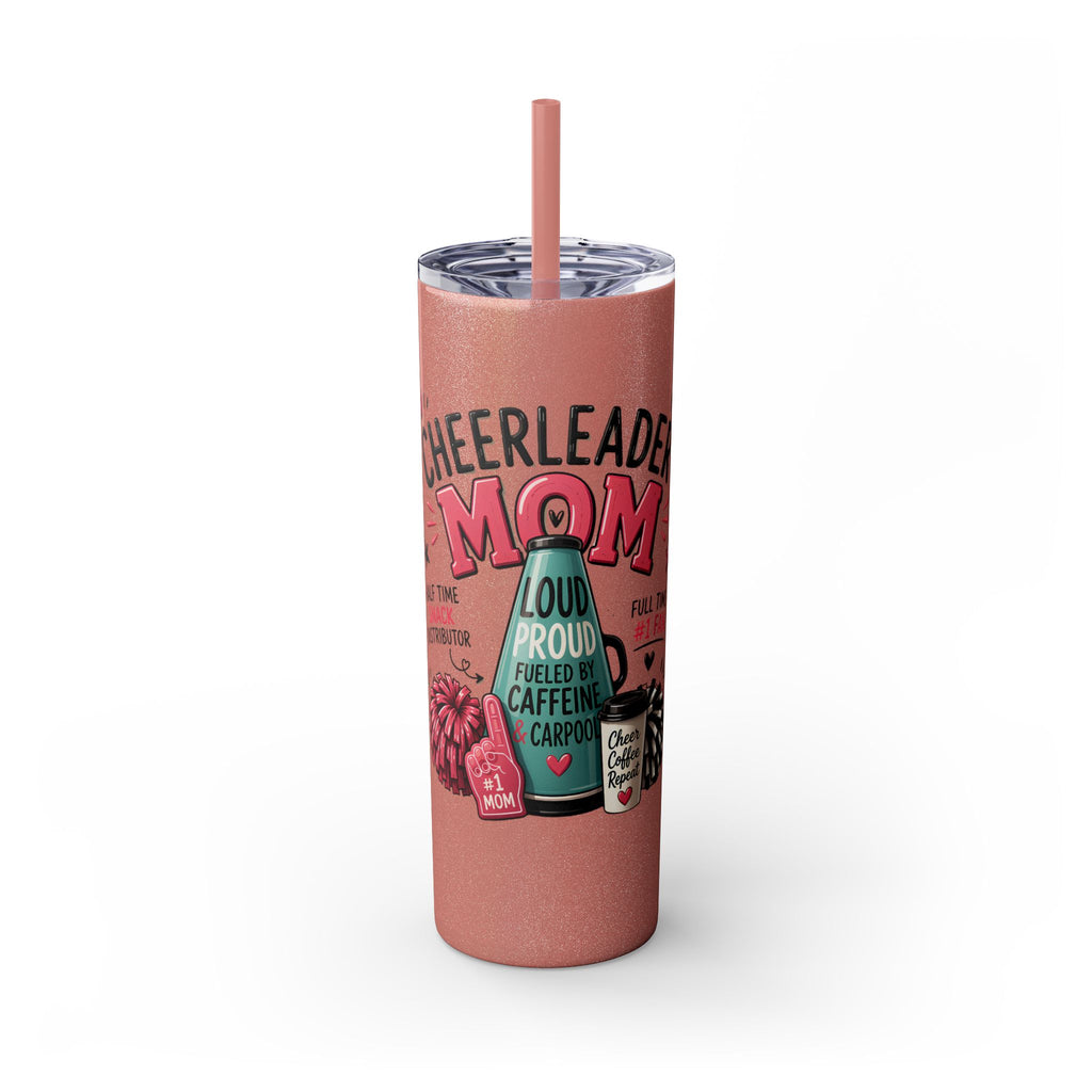Cheerleader Mom Skinny Tumbler 20oz — Proud, Caffeine-Fueled Sideline Cup with Straw