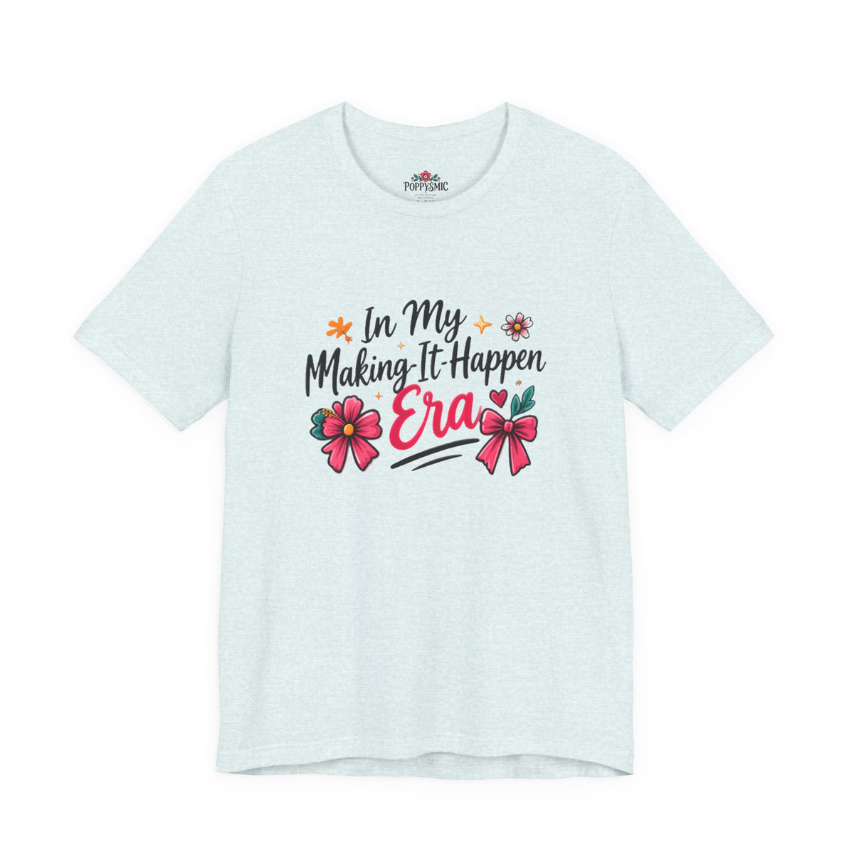 Making-It-Happen Era T-Shirt