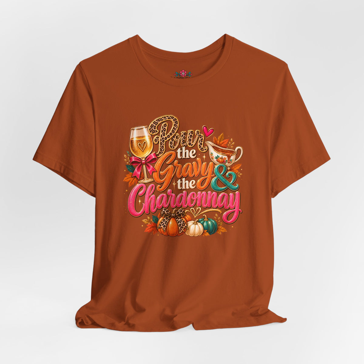 Pumpkin Spice “Gravy & Chardonnay” Thanksgiving T-Shirt