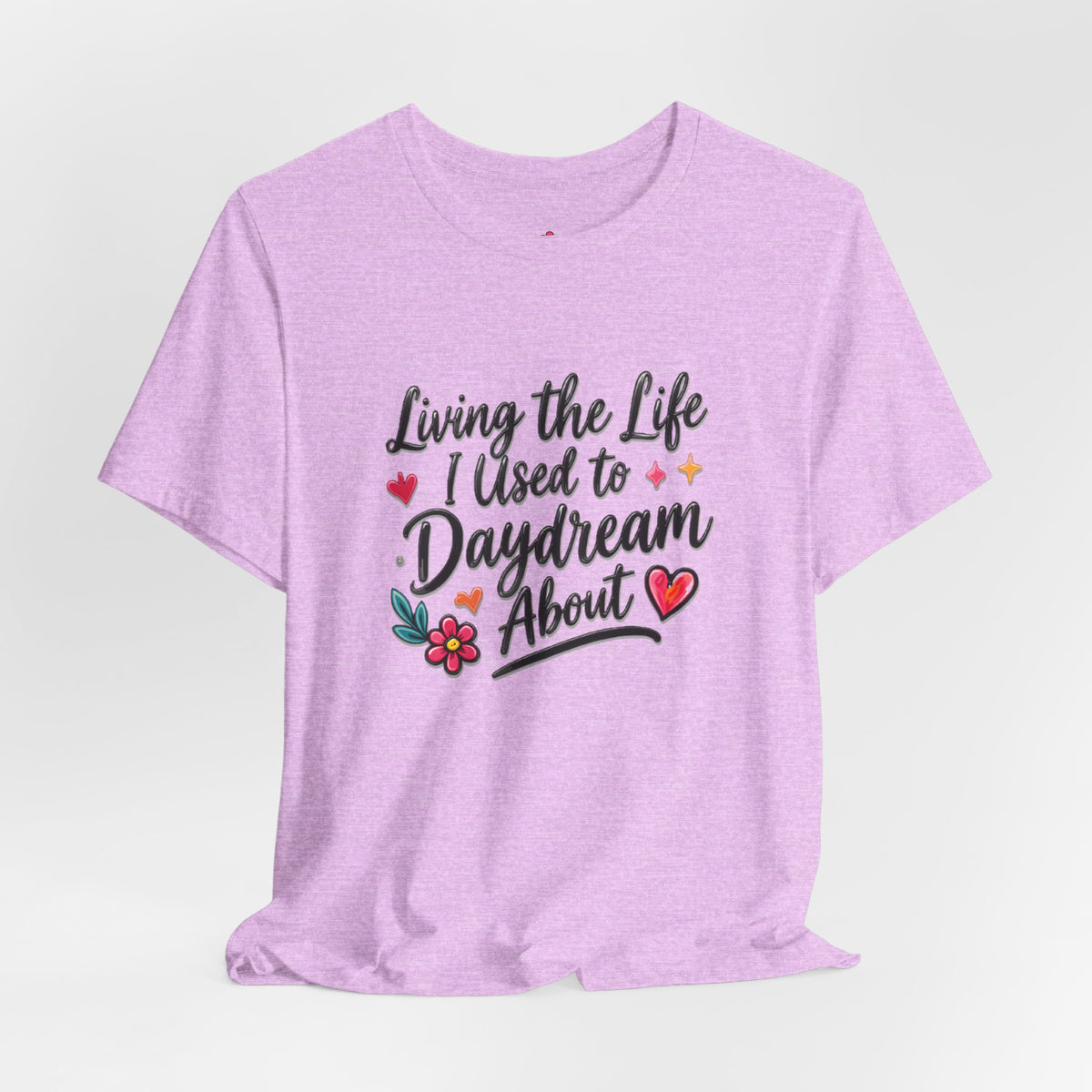 Living the Life I Used to Daydream About T-Shirt