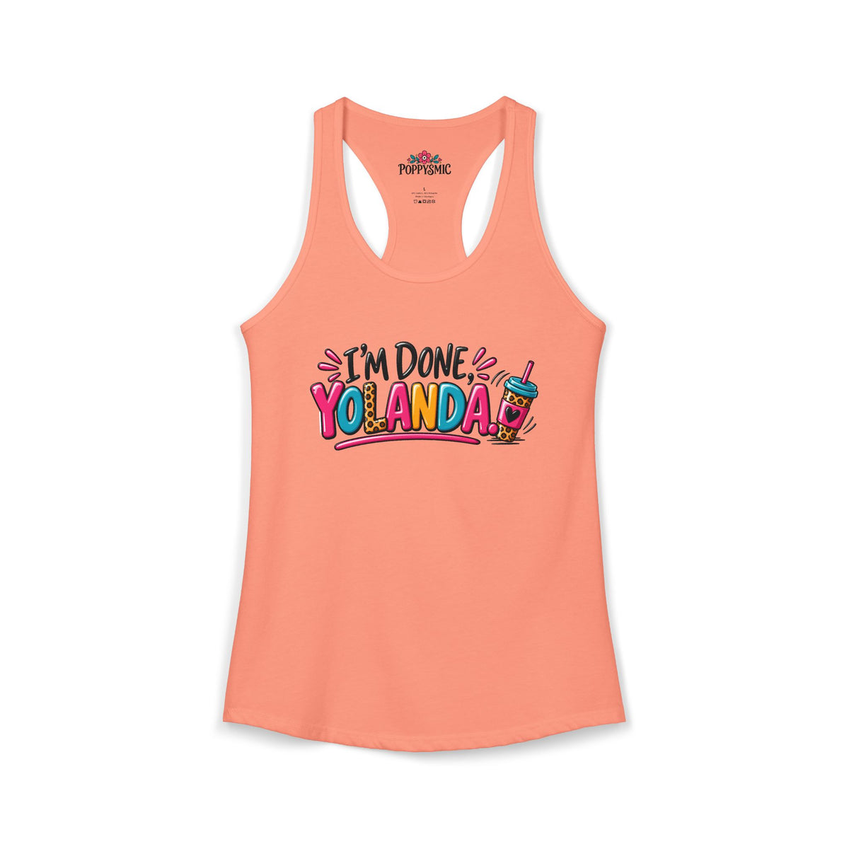 I'm Done Yolanda Women's Ideal Racerback Tank
