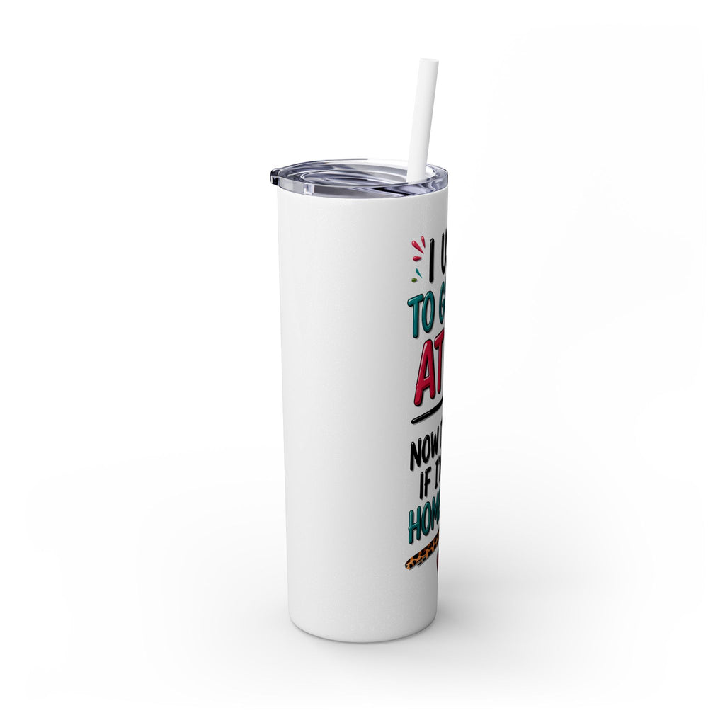 Skinny Tumbler — Funny "I Used to Go Out at 10" Insulated Travel Cup (20oz)