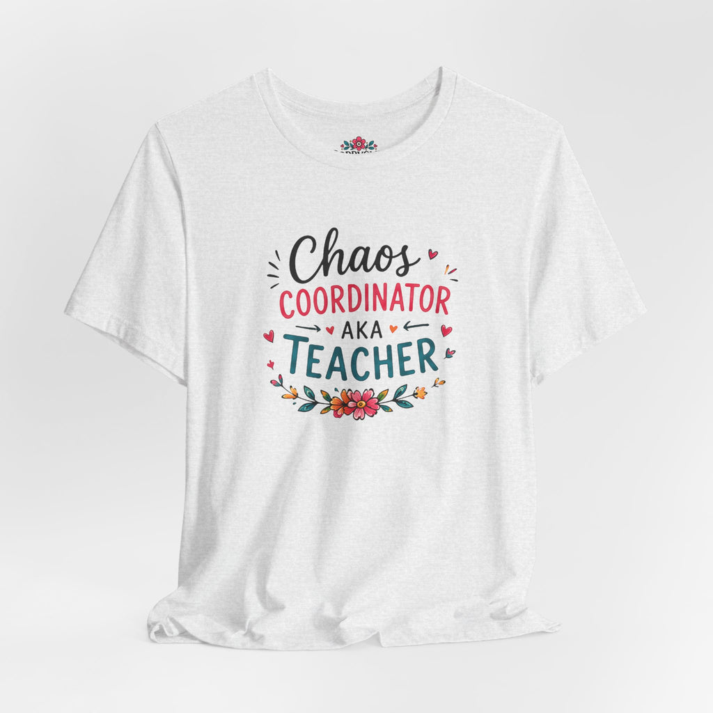 Teacher T-Shirt - "Chaos Coordinator AKA Teacher" Floral Graphic Tee