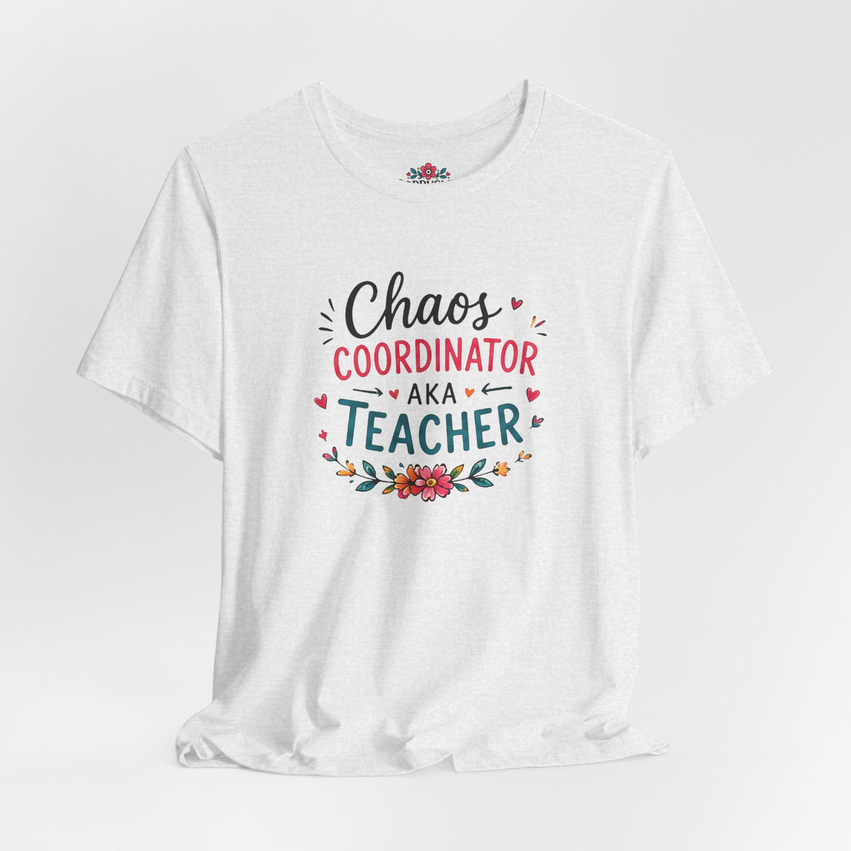 Teacher T-Shirt - "Chaos Coordinator AKA Teacher" Floral Graphic Tee