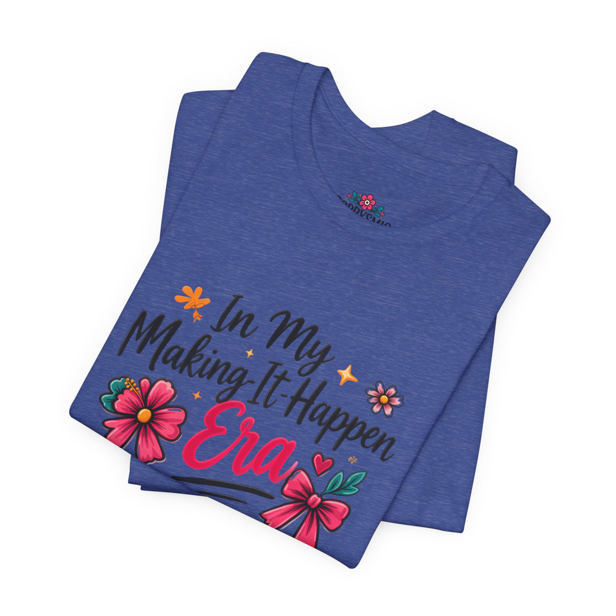 Making-It-Happen Era T-Shirt
