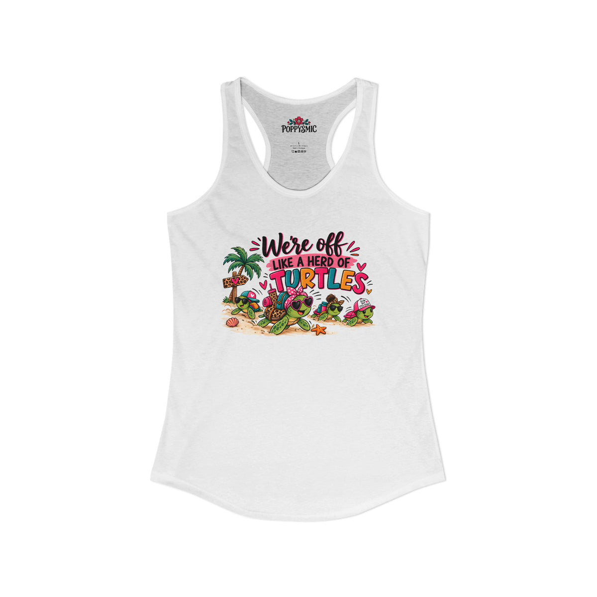 We're Off Like a Herd of Turtles Women's Racerback Tank