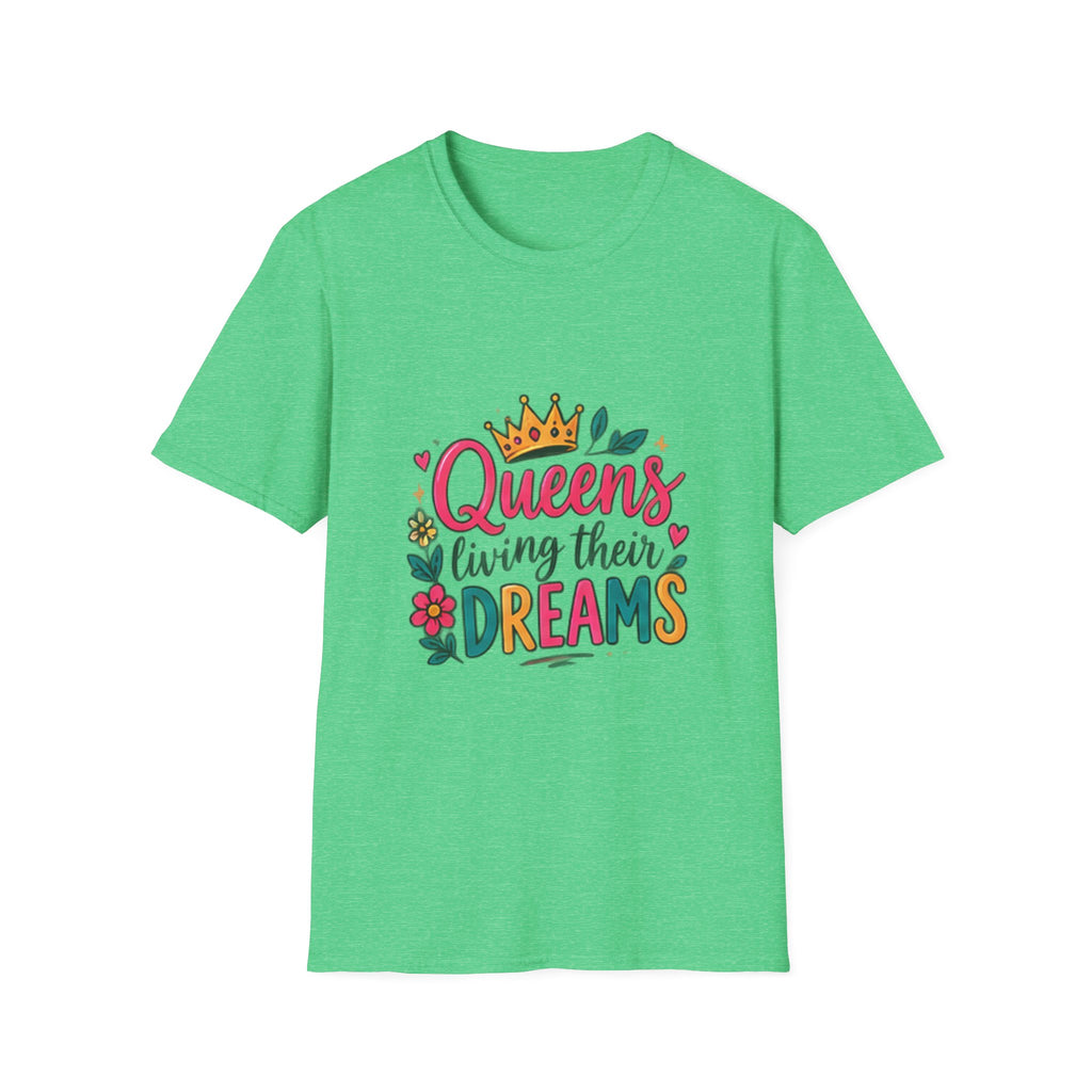T-Shirt — "Queens Living Their Dreams" Crown Graphic Inspirational Tee