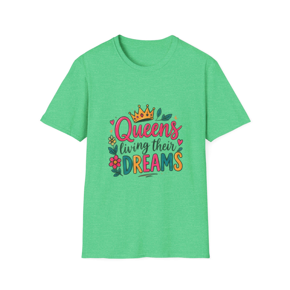 T-Shirt — "Queens Living Their Dreams" Crown Graphic Inspirational Tee