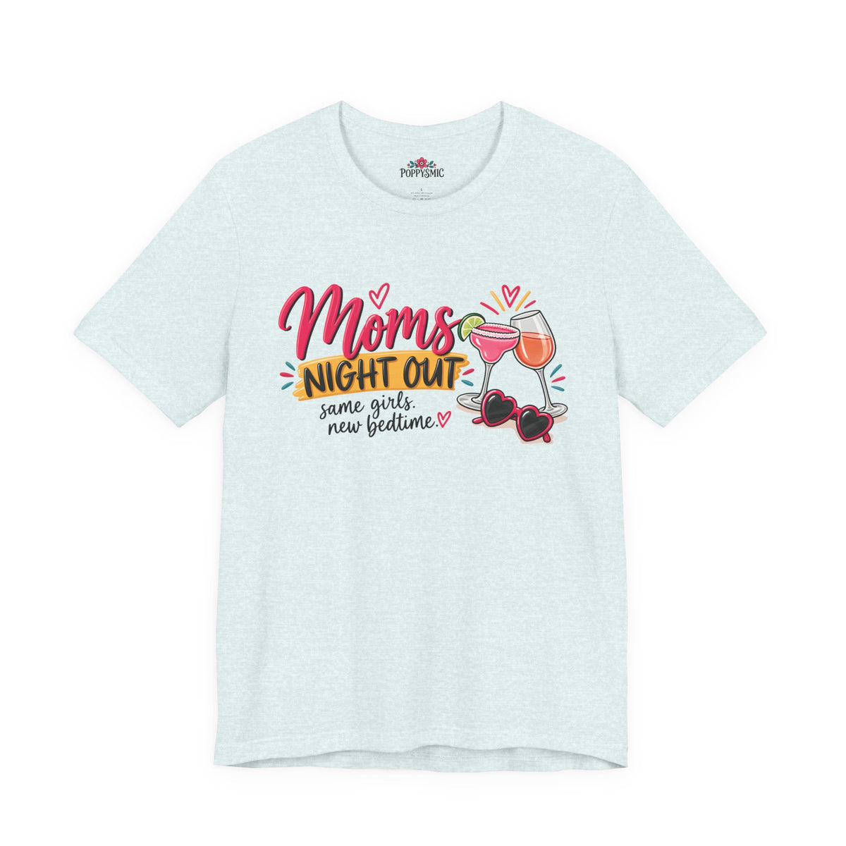 Moms' Night Out T‑Shirt — "Same Girls, New Bedtime" Wine & Sunglasses Tee
