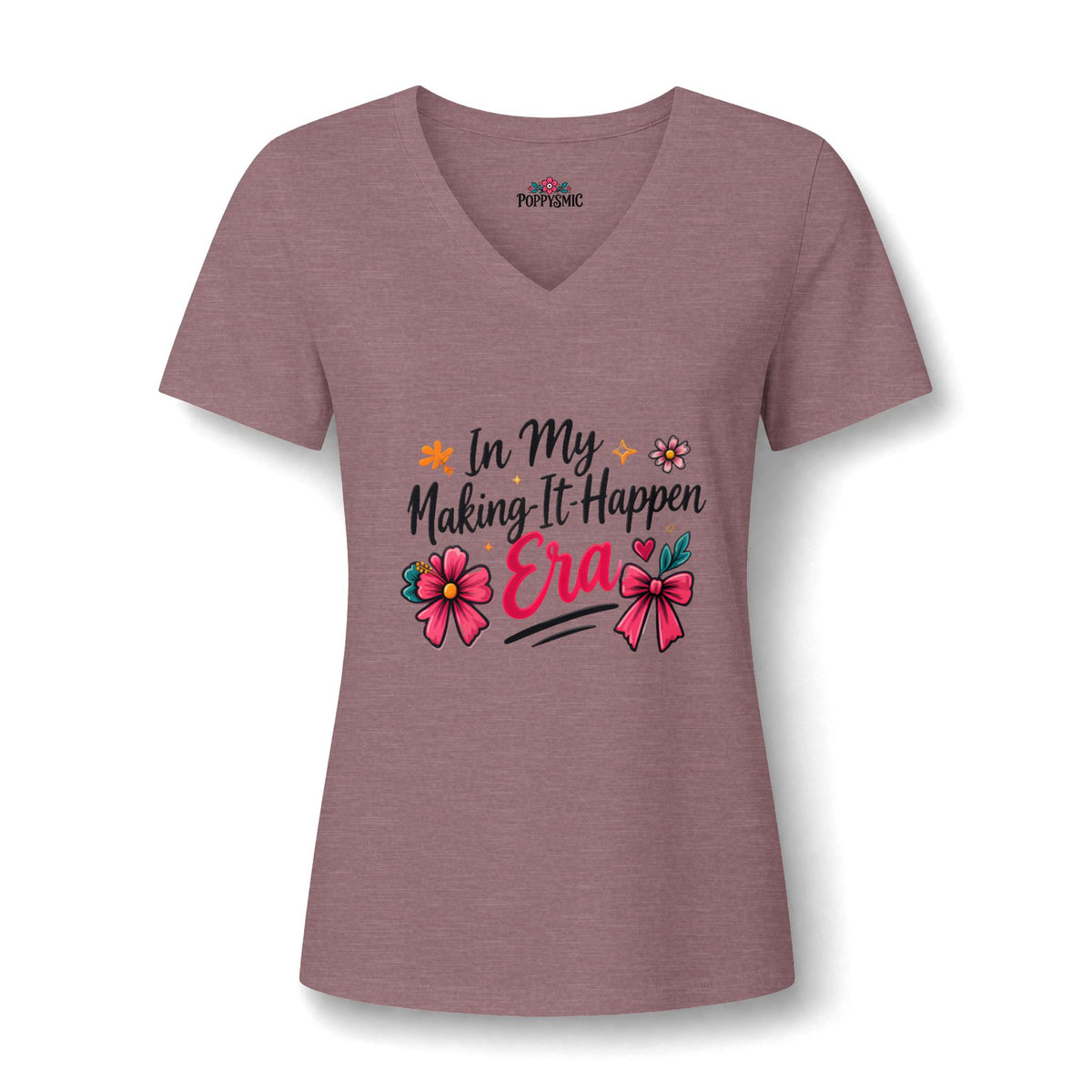 Women's V-Neck Tee — "In My Making-It Happen Era" Floral Motivational Shirt