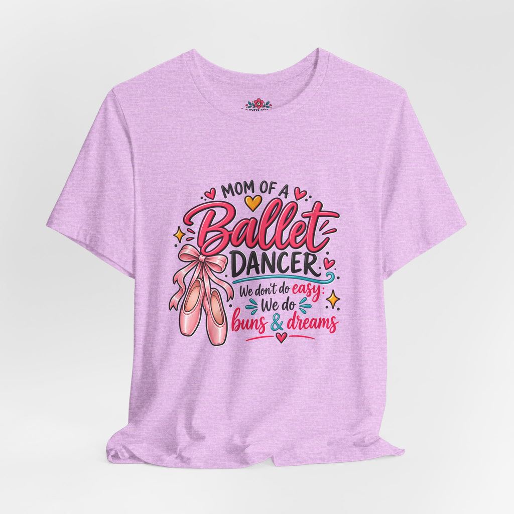 Ballet Dancer Mom T-Shirt — “Mom of a Ballet Dancer” Pink Ballet Shoes Tee