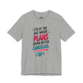 I'm at the Age Where Plans Sound Better Canceled Tee