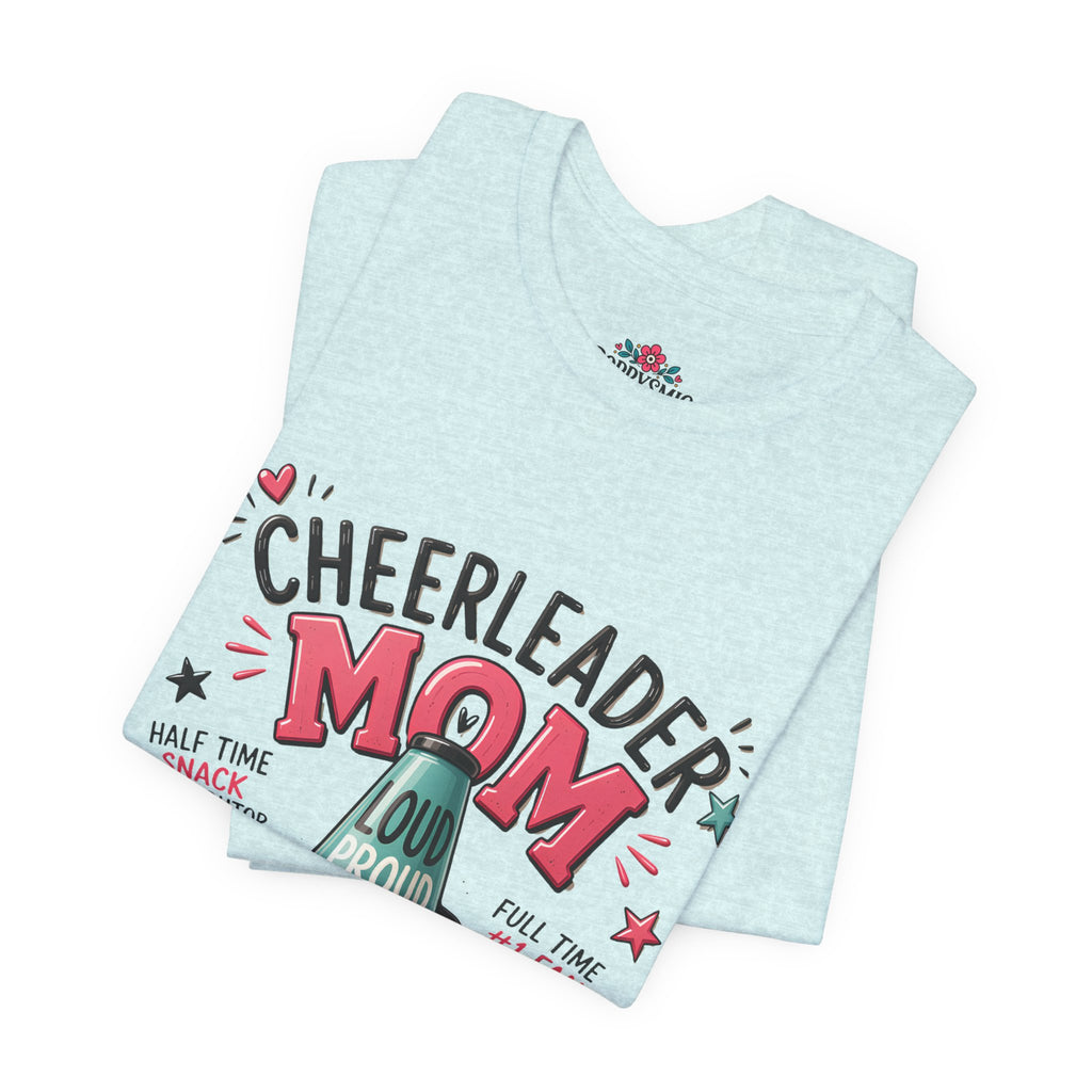Cheerleader Mom T-Shirt — Loud, Proud & Caffeinated Graphic Tee