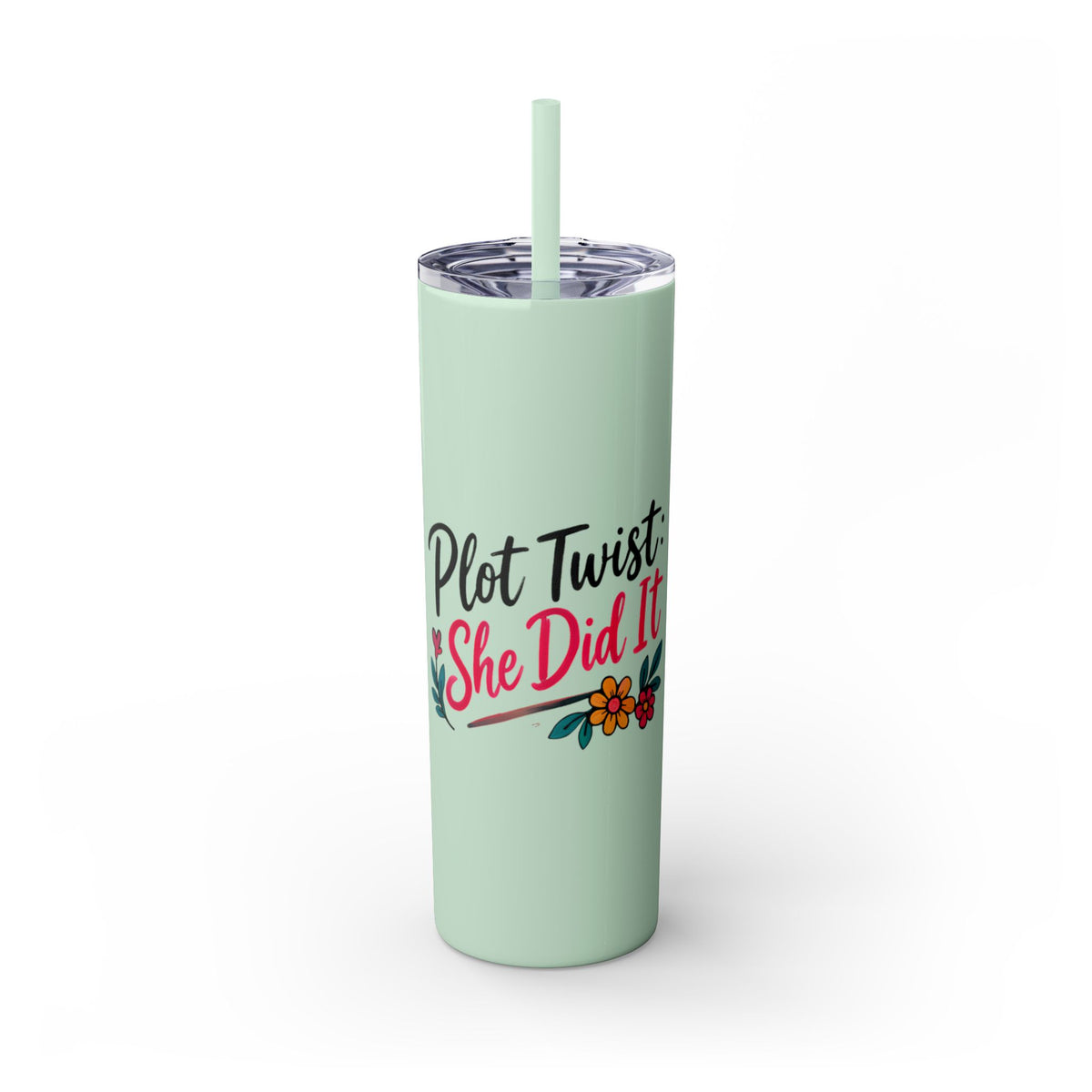 Skinny Tumbler — “Plot Twist She Did It” 20oz