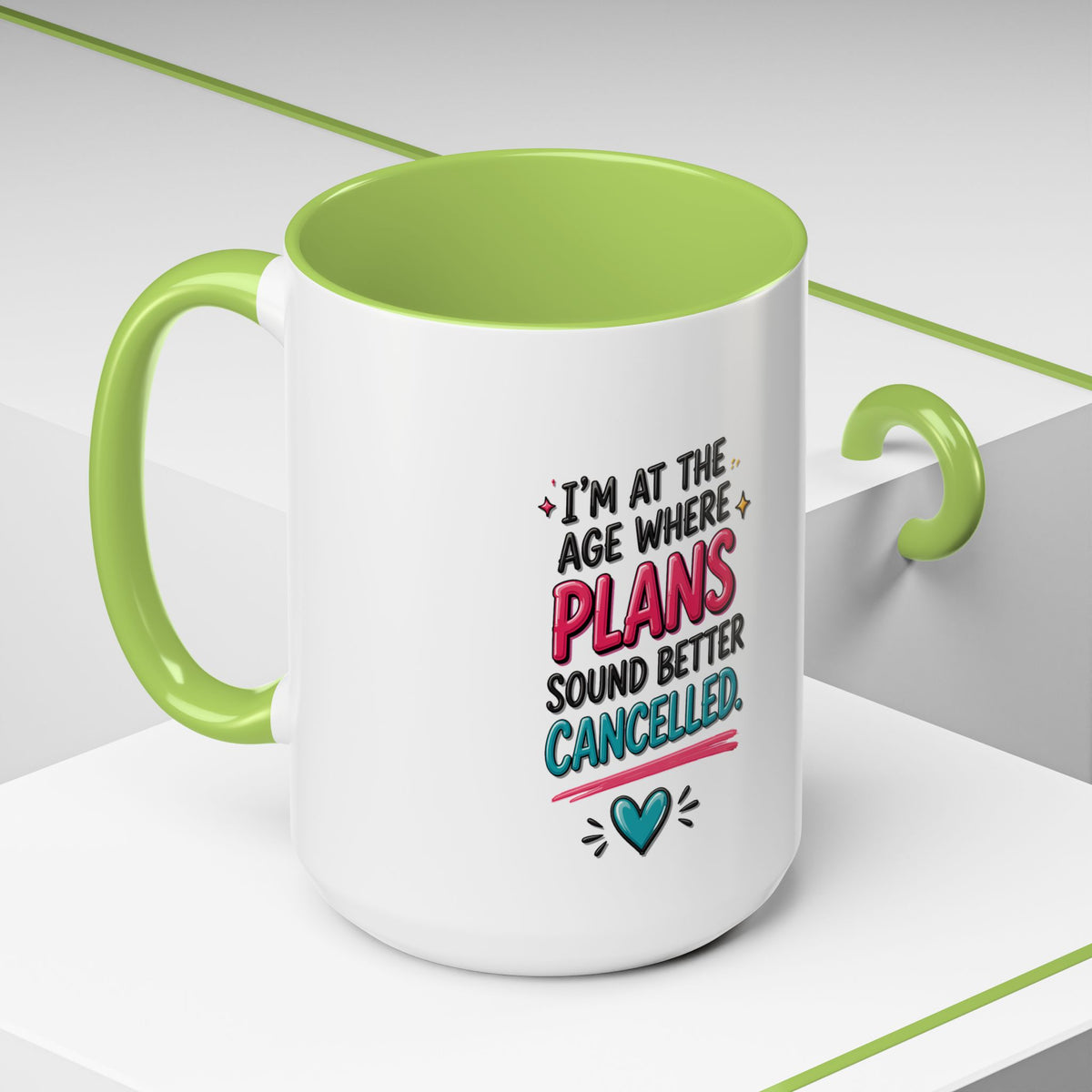 Accent Coffee Mug — "I’m At The Age Where My Plans Sound Better Cancelled"