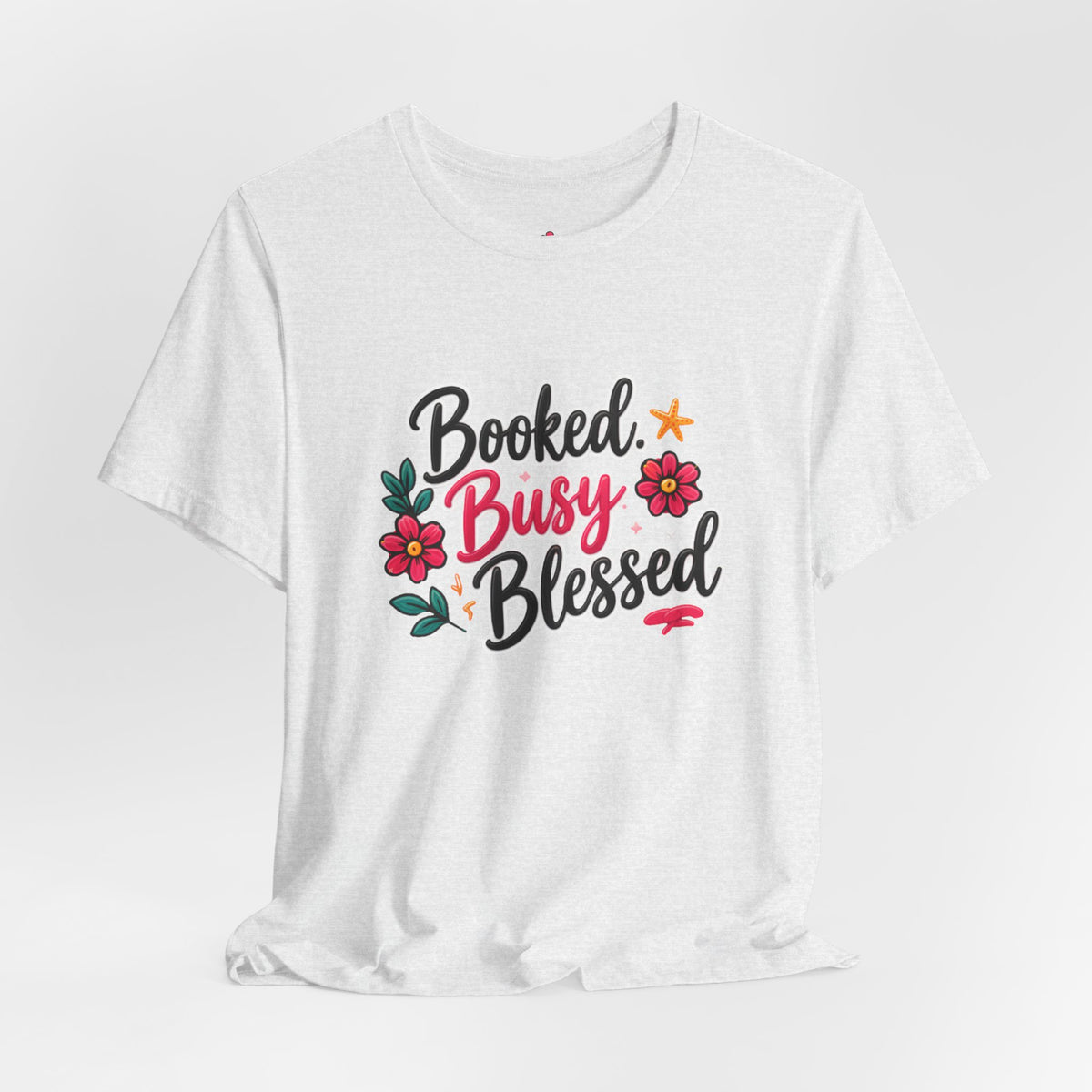 Booked Busy Blessed T‑Shirt — Floral Inspirational Graphic Tee