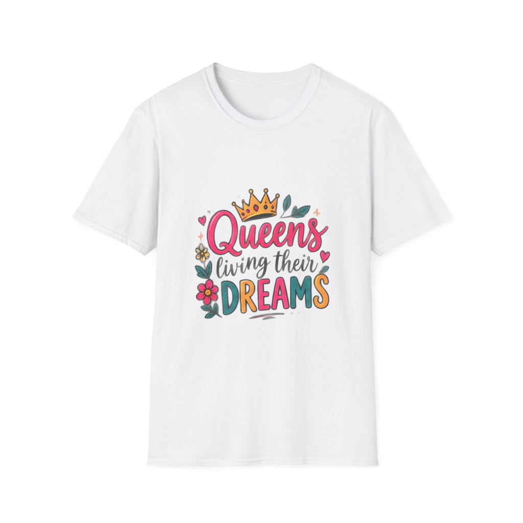 T-Shirt — "Queens Living Their Dreams" Crown Graphic Inspirational Tee