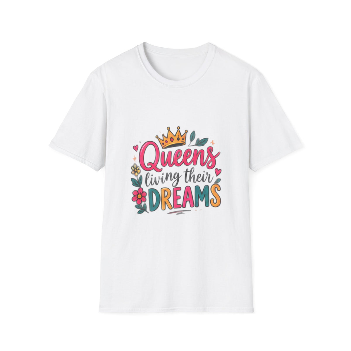 T-Shirt — "Queens Living Their Dreams" Crown Graphic Inspirational Tee