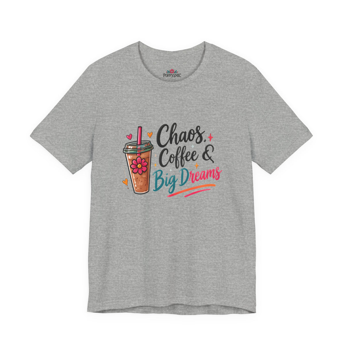Chaos, Coffee & Big Dreams Tee