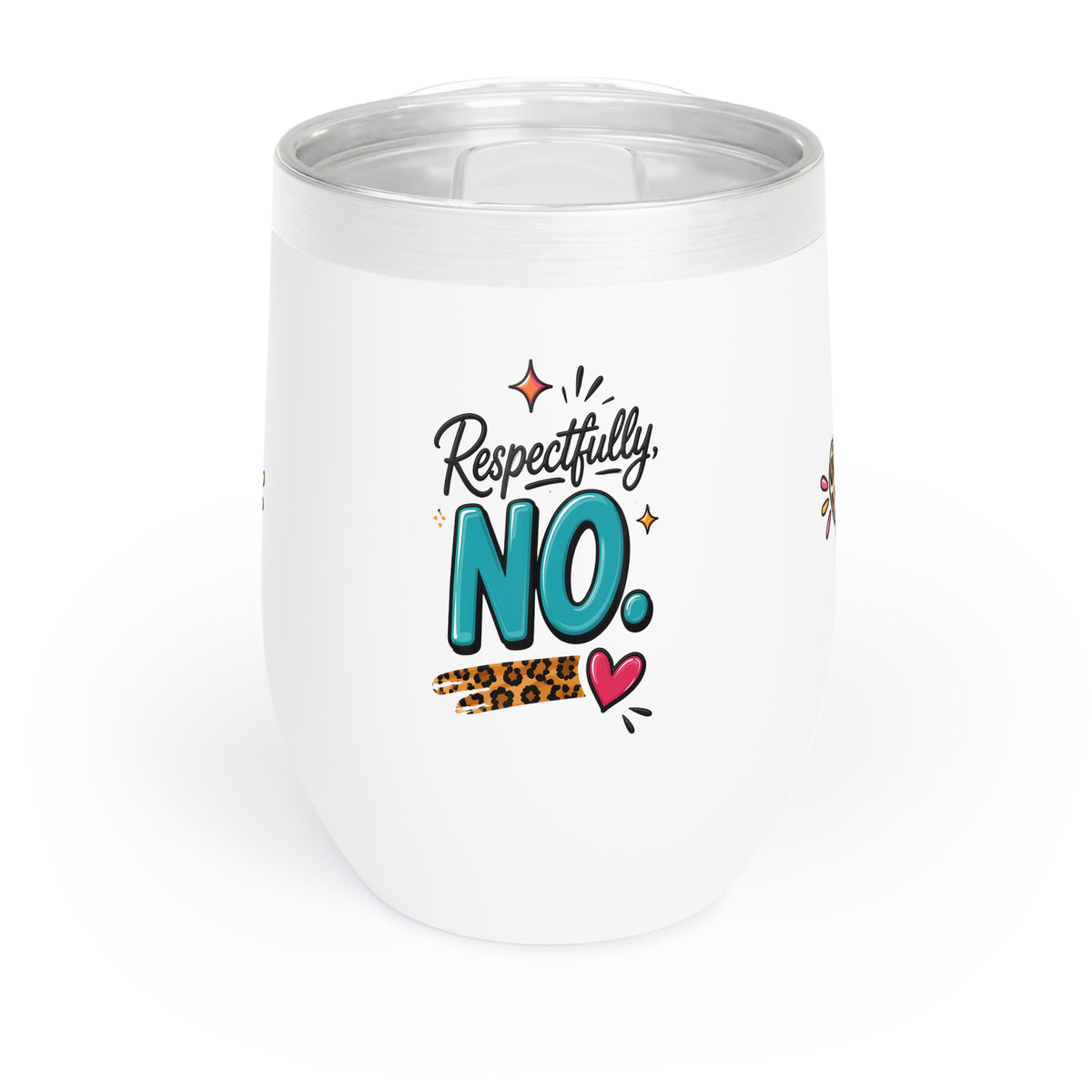 Respectfully No Chill Wine Tumbler