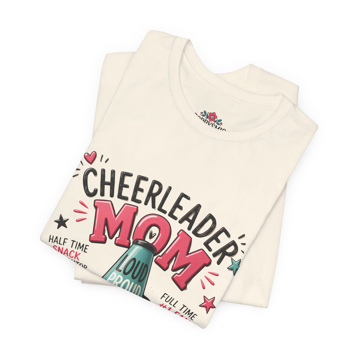 Cheerleader Mom T-Shirt — Loud, Proud & Caffeinated Graphic Tee