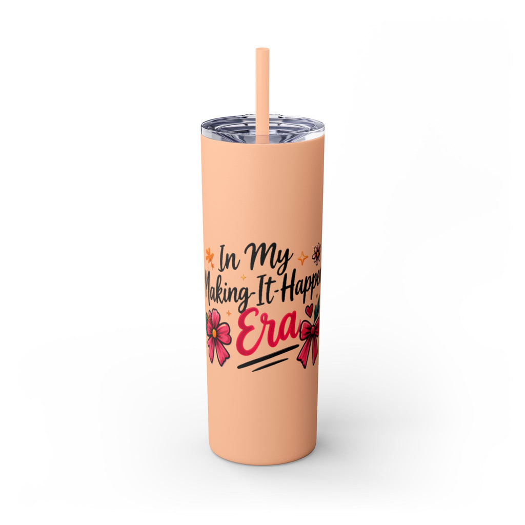 Skinny Tumbler | "In My Era Making It Happen" Floral 20oz Straw Tumbler