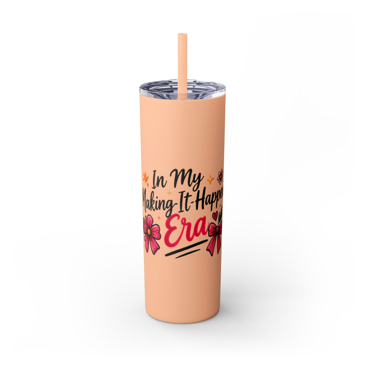 Skinny Tumbler | "In My Era Making It Happen" Floral 20oz Straw Tumbler