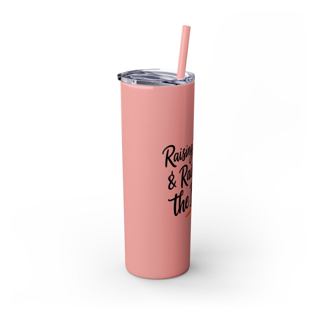 Skinny Tumbler — “Raising Babies & Raising the Bar”