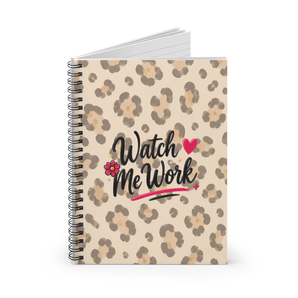 Leopard 'Watch Me Work' Spiral Notebook – Cute Floral Motivational Journal