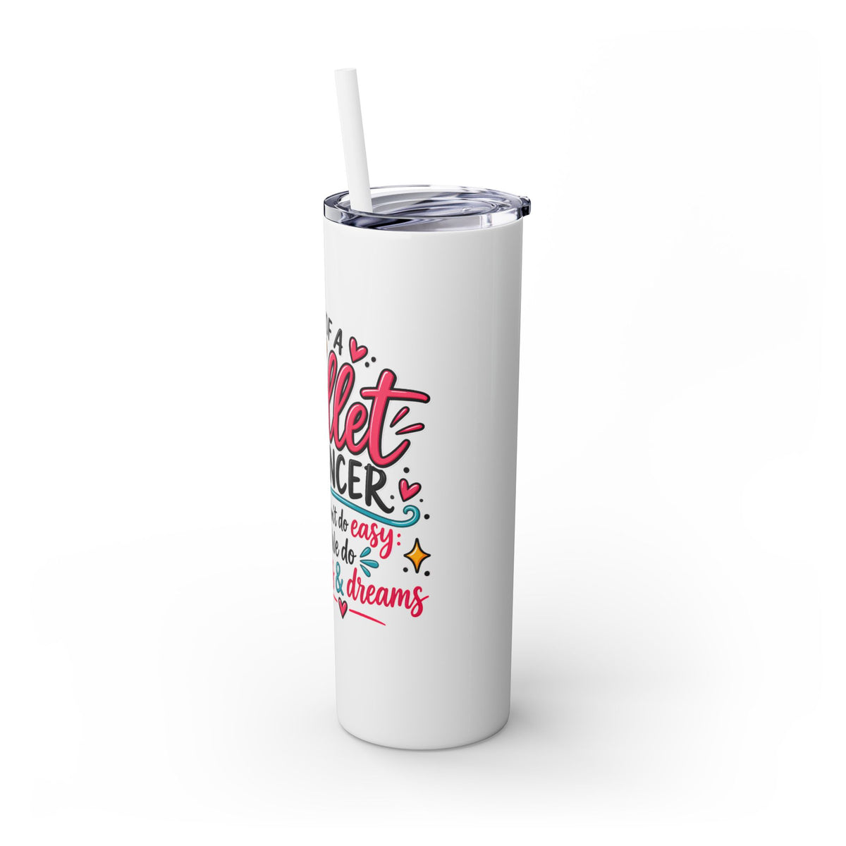 Skinny Tumbler - Mom of a Ballet Dancer, Pink Pointe Shoes Stainless Travel Tumbler (20oz)