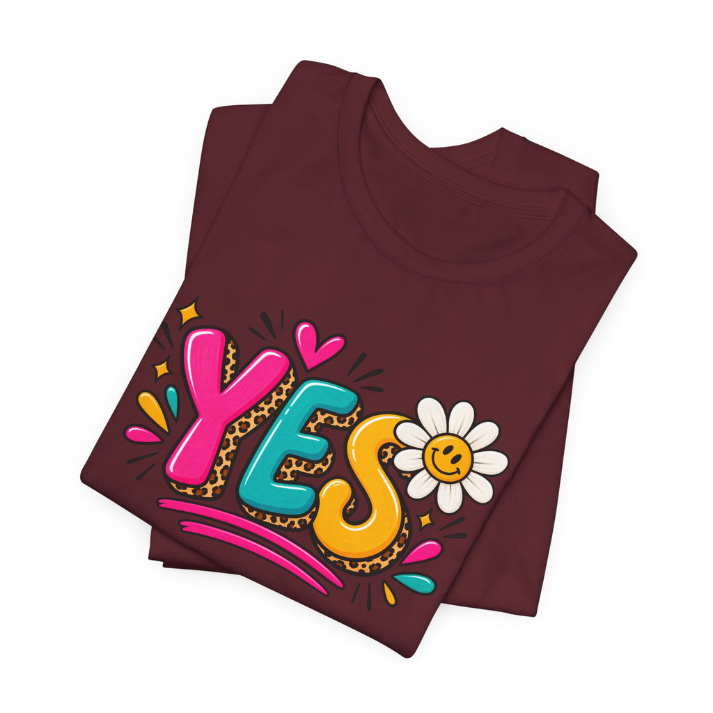 YES Floral Graphic Tee — Colorful Positive Vibes T-Shirt