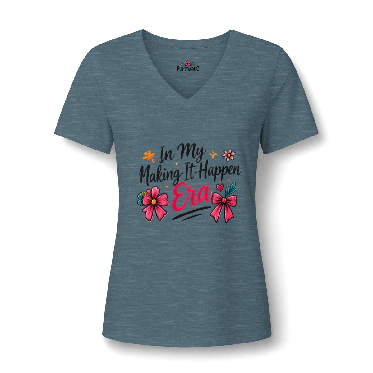 Women's V-Neck Tee — "In My Making-It Happen Era" Floral Motivational Shirt