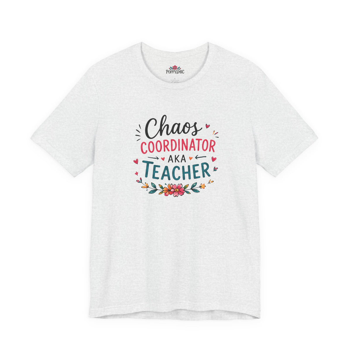 Teacher T-Shirt - "Chaos Coordinator AKA Teacher" Floral Graphic Tee
