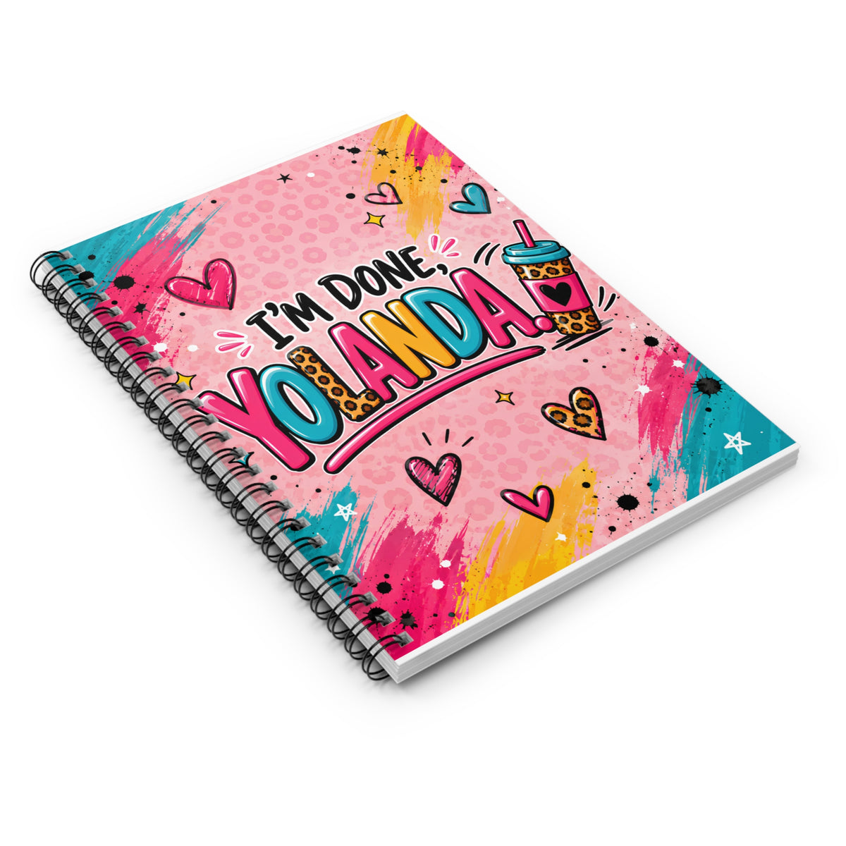 I'm Done, Yolanda! Spiral Notebook — Colorful Journal