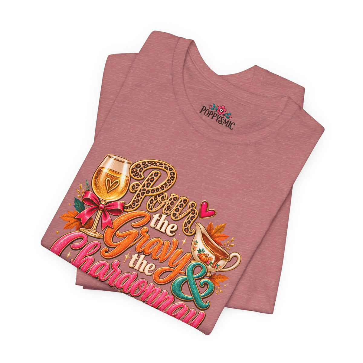 Pumpkin Spice “Gravy & Chardonnay” Thanksgiving T-Shirt