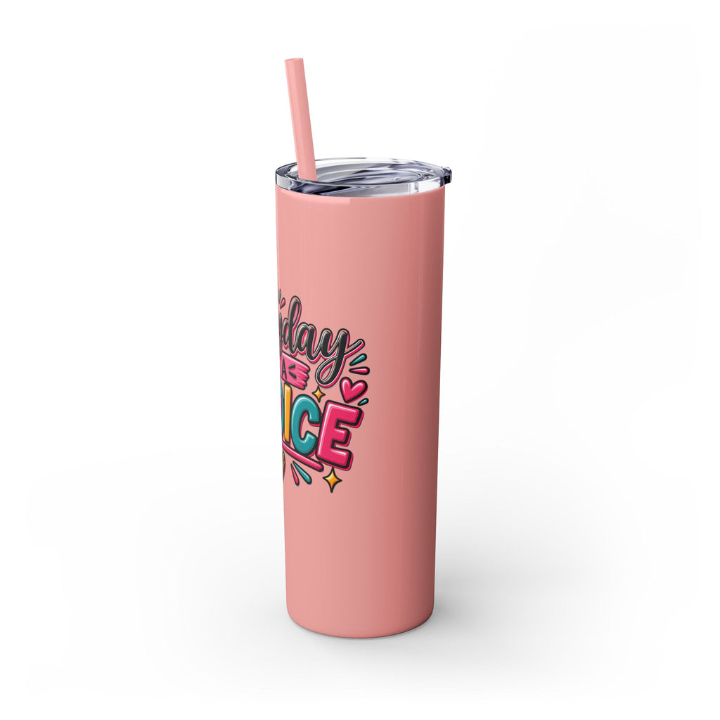 20oz Skinny Tumbler – "Everyday is a Choice" Colorful Inspirational Travel Cup