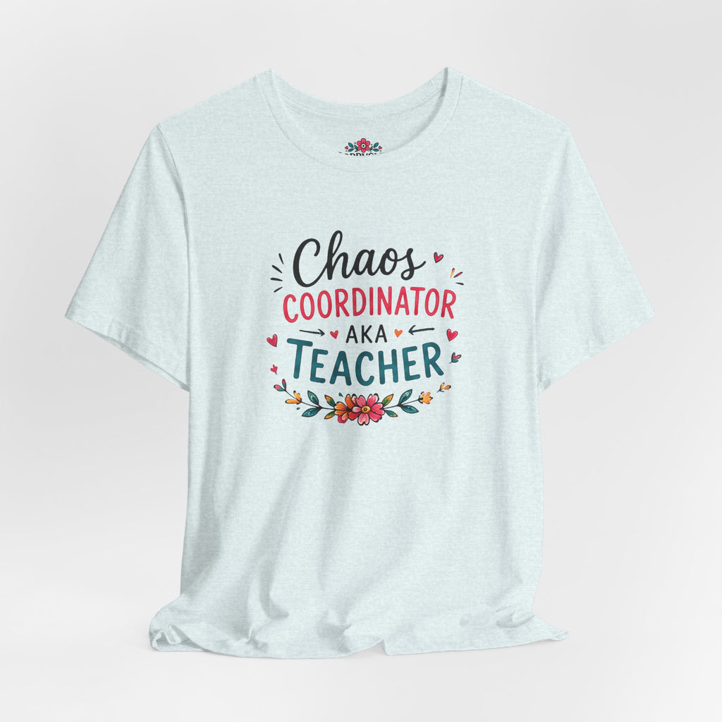 Teacher T-Shirt - "Chaos Coordinator AKA Teacher" Floral Graphic Tee