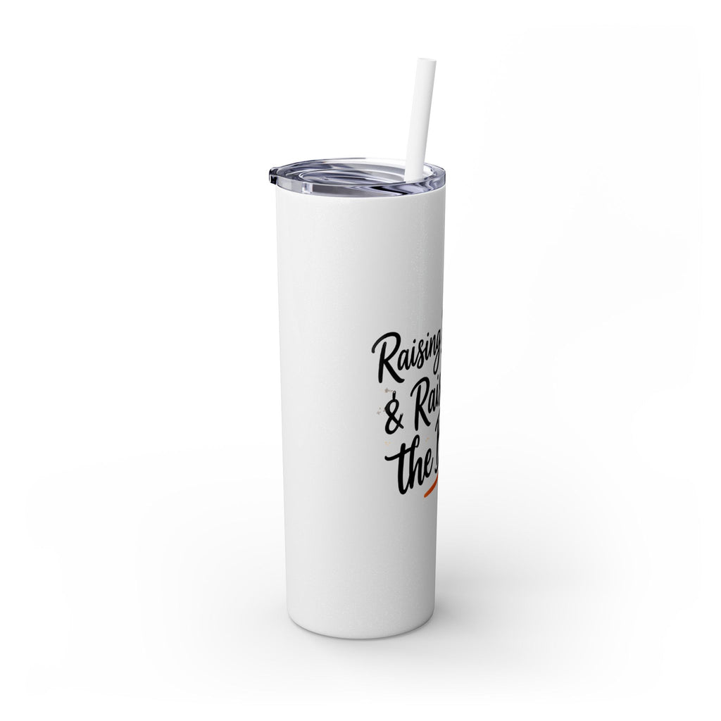 Skinny Tumbler — “Raising Babies & Raising the Bar”