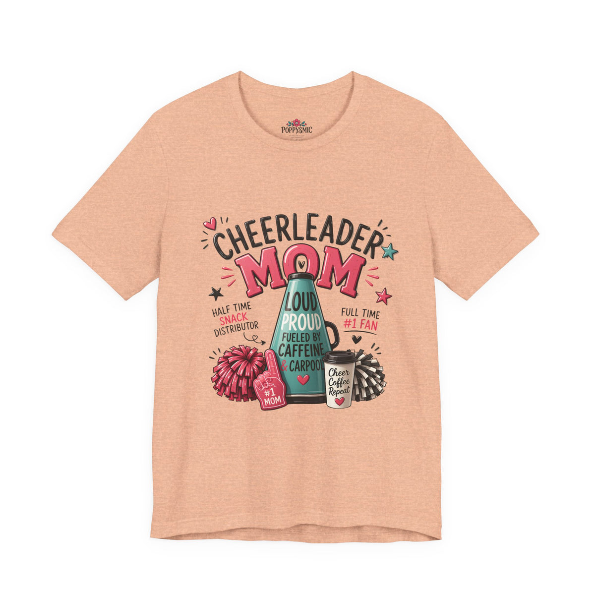 Cheerleader Mom T-Shirt — Loud, Proud & Caffeinated Graphic Tee