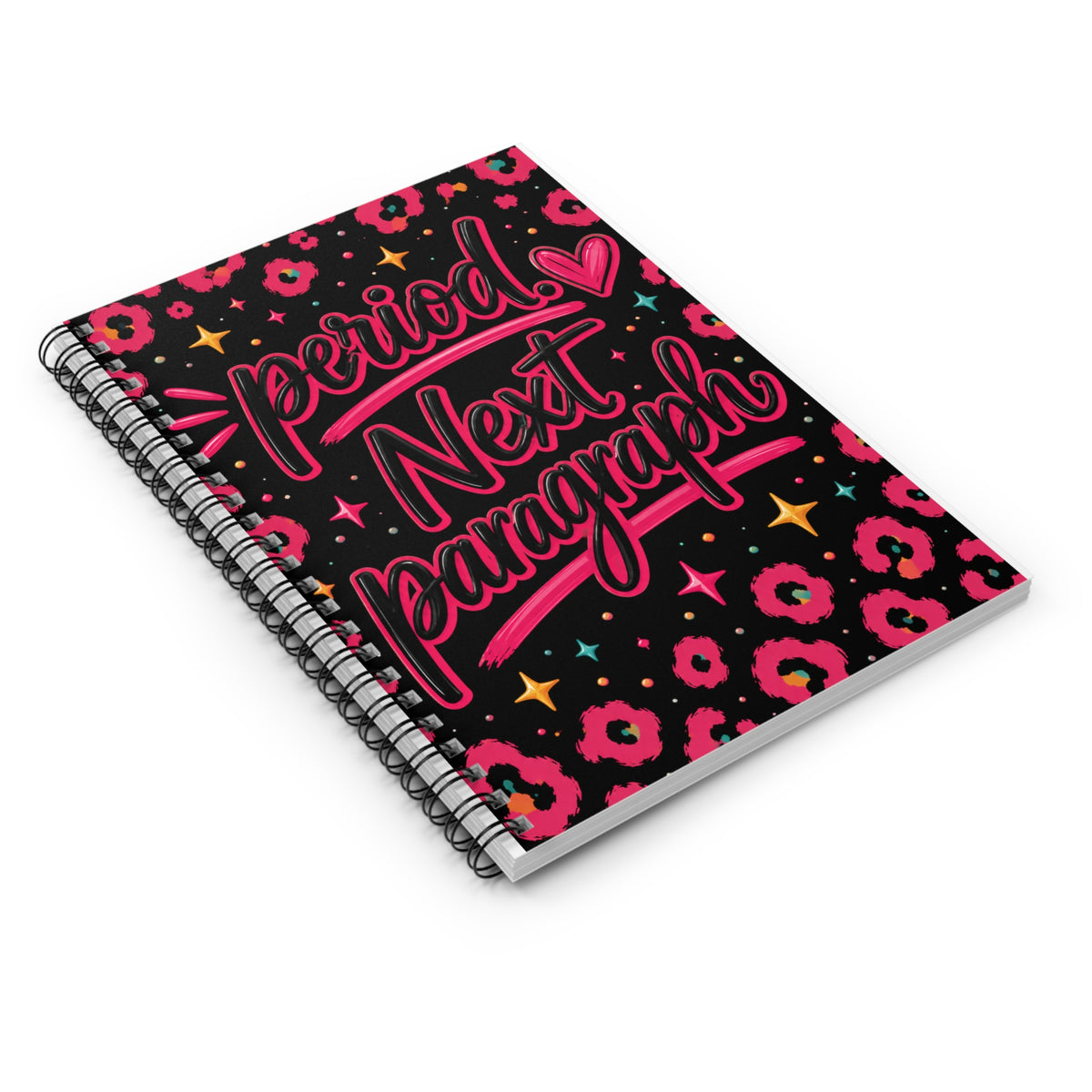 Spiral Notebook — "Period. Next Paragraph." Floral Ruled Journal